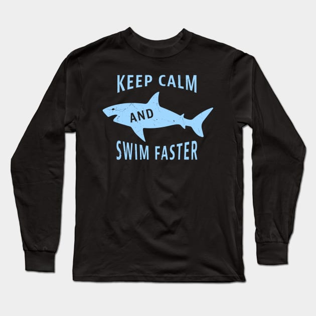 Swim Faster Funny Shark Swimming Gift Long Sleeve T-Shirt by Foxxy Merch